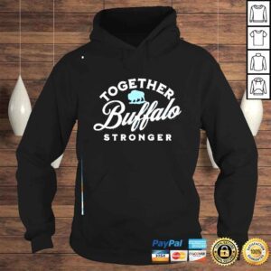 Hoodie Together Buffalo Stronger Shirt