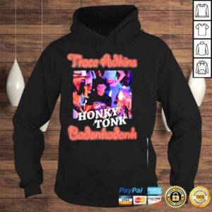 Hoodie Trace adkins badonkadonk shirt