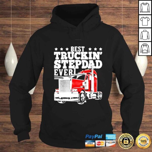 Trucking Stepdad Ever Big Rig Trucker Father’s Day shirt - Image 4