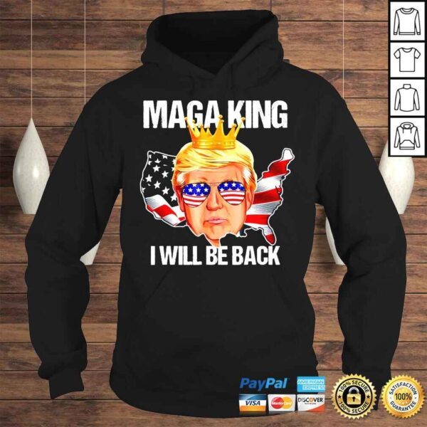 Trump 2024 4th Of July Maga King Ill Be Back American Flag TShirt - Image 4