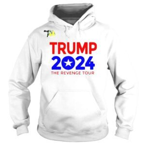 Hoodie Trump 2024 The Revenge Tour TShirt