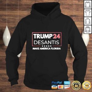 Hoodie Trump 24 DeSantis Make America Florida shirt