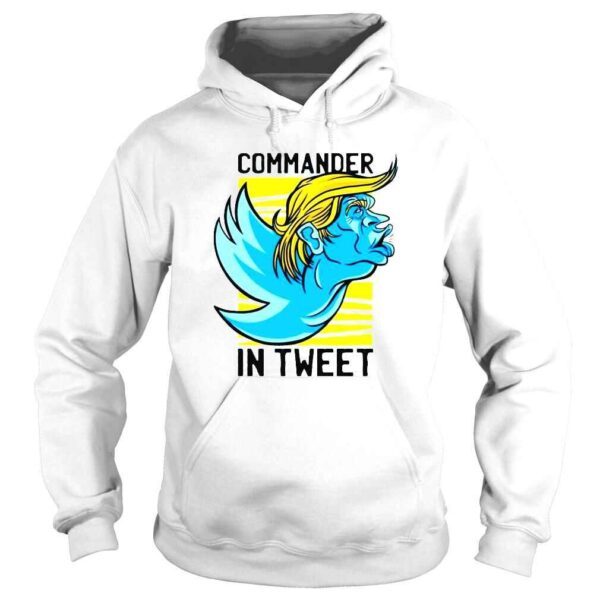 Trump Commander In Tweet shirt - Image 4