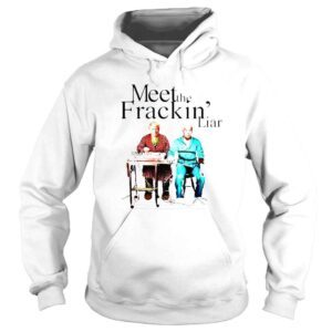 Hoodie Trump and Biden Meeth the Frackin Liar shirt