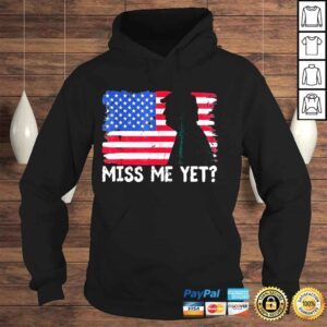 Hoodie Trump miss me yet Trump 2024 America flag Ill be back 4th shirt