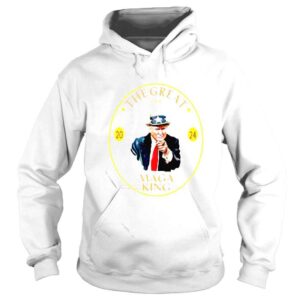 Hoodie Trump the great USA Maga king Uncle Sam shirt