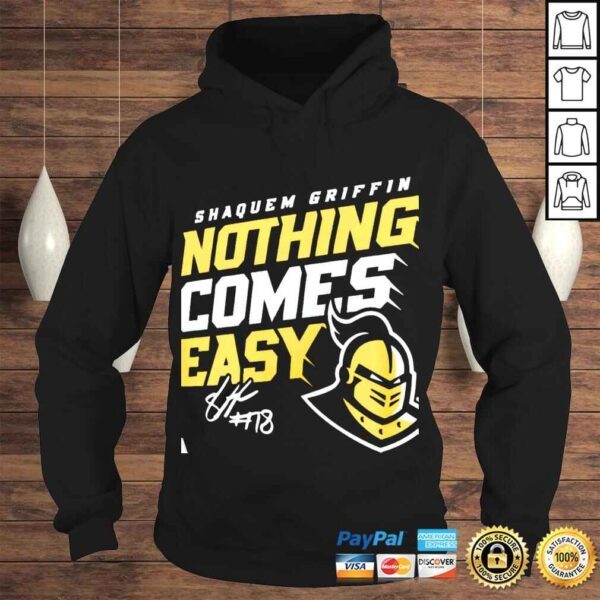 Ucf Knights Shaquem Griffin Nothing Comes Easy shirt - Image 4