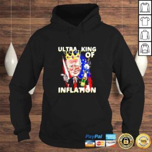 Hoodie Ultra King Of Inflation Anti Joe Biden TShirt