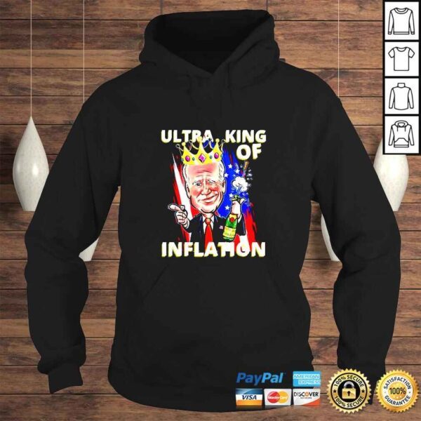 Ultra King Of Inflation Anti Joe Biden TShirt - Image 4