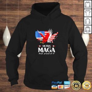 Hoodie Ultra Maga And Proud Of It American Flag Eagle Pro Trump TShirt