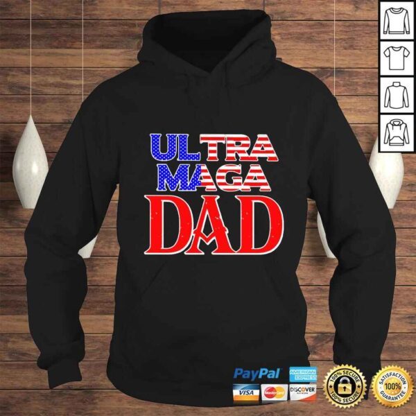 Ultra Maga dad 2024 shirt - Image 4