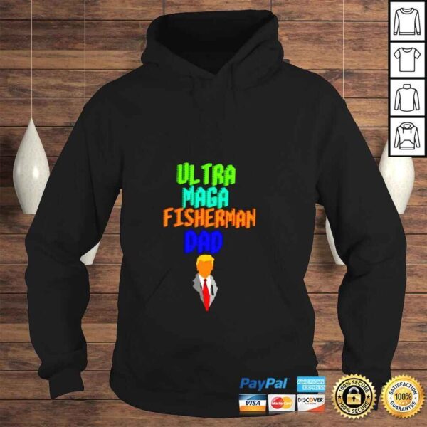 Ultra Maga fisherman Dad shirt - Image 4