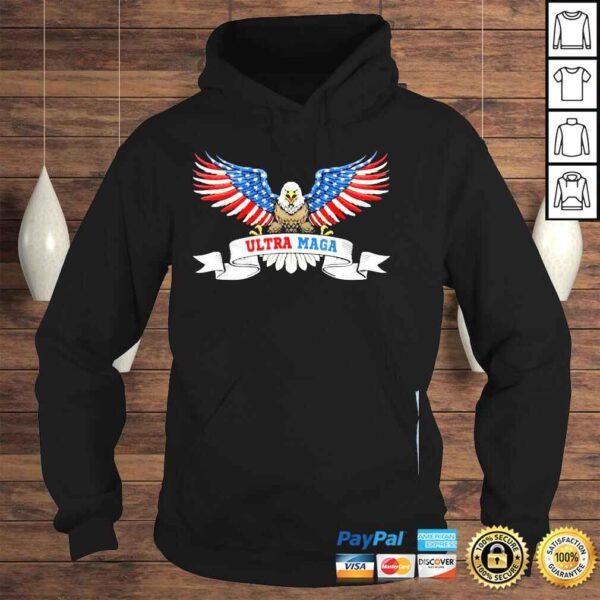 Ultra maga eagle us flag usa American flag ultra mega shirt - Image 4