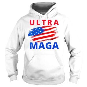 Hoodie Ultra maga we the people proud republican patriotic magaking shirt