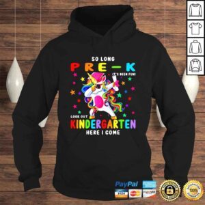 Hoodie Unicorn Dabbing So Long PreK Kindergarten Here I Come shirt