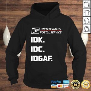 Hoodie United States Postal Service IDK IDC IDGAF shirt