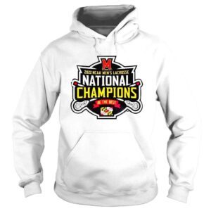 Hoodie University Maryland Terrapins Be The Best 2022 NCAA Mens Lacrosse Team National Champions Shirt