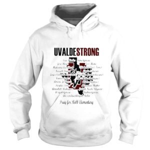 Hoodie Uvalde strong pray for robb elementary victim list shirt