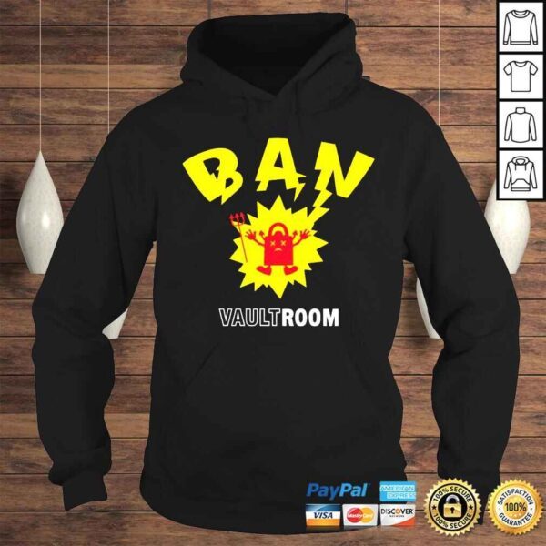 Vault Room Ban shirt - Image 4