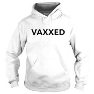 Hoodie Vaxxed tully smyth vaxxedshop shirt