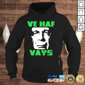 Hoodie Ve haf vays rebel news shirt