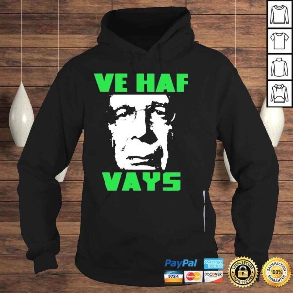 Ve haf vays rebel news shirt - Image 4