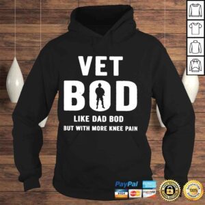 Hoodie Vet bod like dad bod but with more knee pain shirt