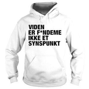 Hoodie Viden er fandeme ikke et synspunk shirt