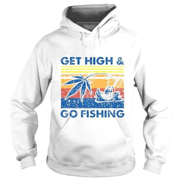 Vintage Get High And Go Fishing Weed Shirt - Image 4