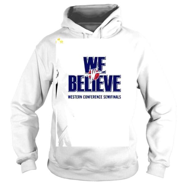 We Believe western conference Semifinals shirt - Image 4