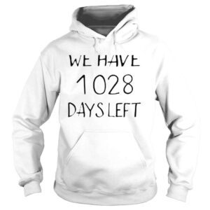 Hoodie We Have 1028 Days Left Roland Garros shirt