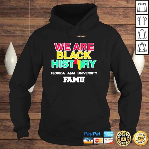 We are black history florida a&m university shirt - Image 4