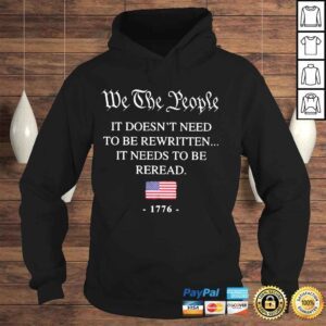 Hoodie We the people it doesnt need to be rewritten it needs to be reread shirt