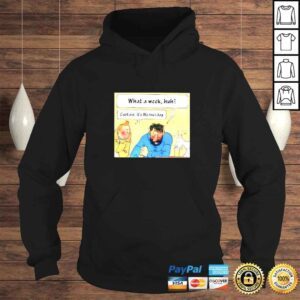 Hoodie What A Week Captain Its Wednesday TShirt