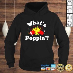 Hoodie Whats Poppin Firecracker shirt