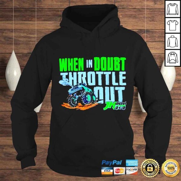 When In Doubt Throttle Out Jh Cleetus Mcfarland shirt - Image 4