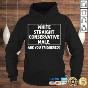 Hoodie White straight conservative male are you triggered shirt