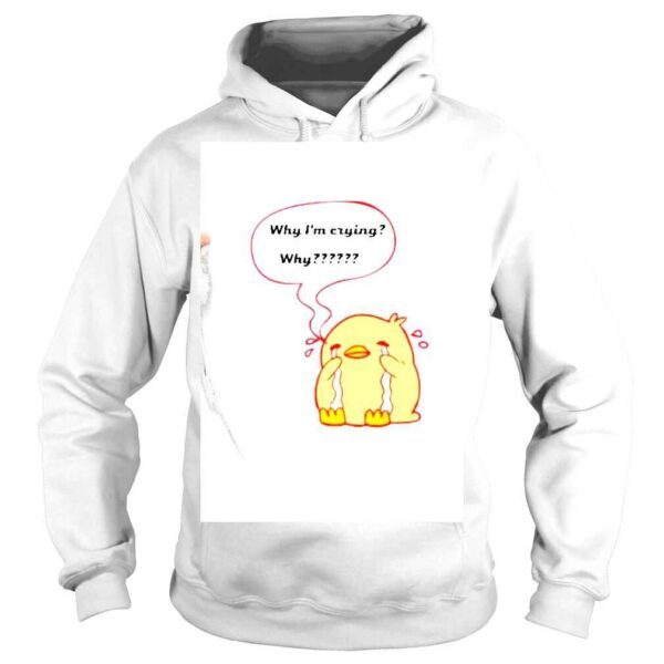 Why Im Crying Why Yellow Duck shirt - Image 4