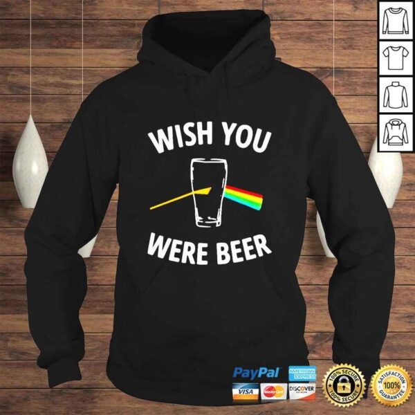 Wish you were beer shirt - Image 4