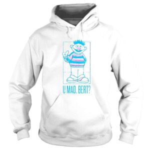 Hoodie Womens Sesame Street Ernie You Mad Bert TShirt