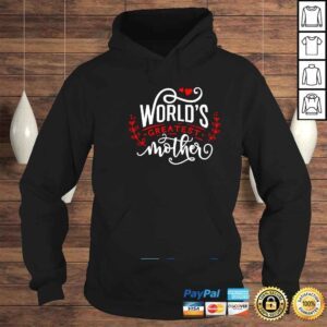 Hoodie Worlds Greatest Mother Happy Mothers Day For The Best Mom Shirt