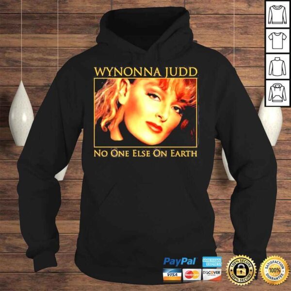 Wynonna Judd No One Else On Earth Shirt - Image 4