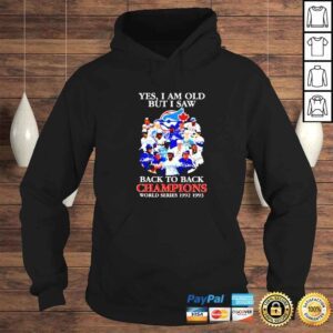 Hoodie Yes I Am Old But I Saw Toronto Blue Jays 2022 Signatures Back To Back Champions World Series 19921993 Shirt