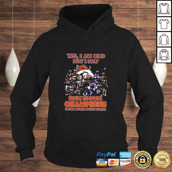 Yes I am Old but I saw Back to back Champions Super Bowls XXXII XXXIII shirt - Image 4