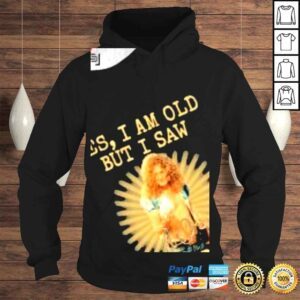 Hoodie Yes I am old but I saw Robert Plant 2022 on stage signature shirt