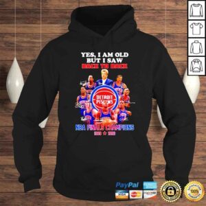 Hoodie Yes I am old but I saw back to back NBA Finals Champions 1989 1990 signatures shirt