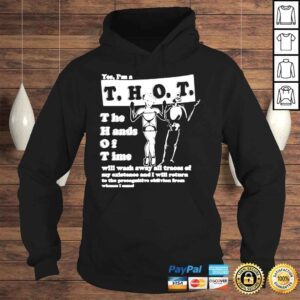 Hoodie Yes Im a thot the hands of time that go hard yes Im a thot the hands of time shirt