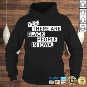 Hoodie Yes There Are Black People In Iowa Raygun TShirt