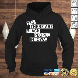 Hoodie Yes There Are Black People In Iowa shirt