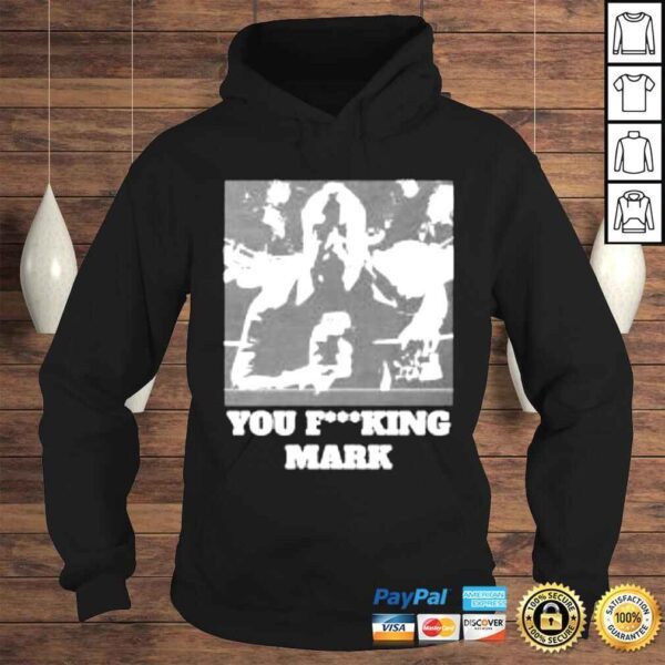 You fucking mark MJF shirt - Image 4